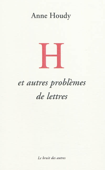 H et autres problèmes de lettres