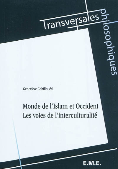 Monde de l'Islam et Occident : les voies de l'interculturalité