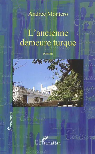 L'ancienne demeure turque