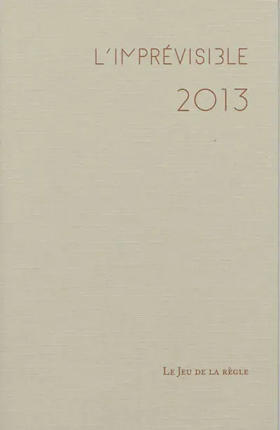 L'imprévisible 2013 : registre des jours