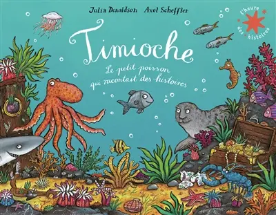 Timioche : le petit poisson qui racontait des histoires