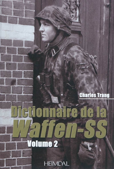 Waffen-SS : dictionnaire. Vol. 2