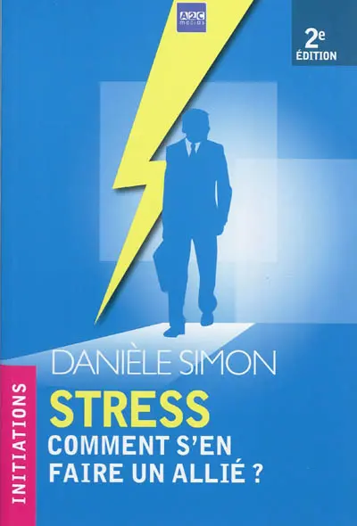 Stress : comment s'en faire un allié ?