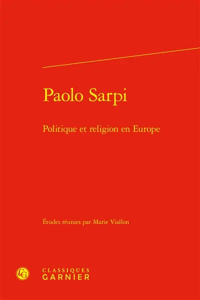 Paolo Sarpi : politique et religion en Europe