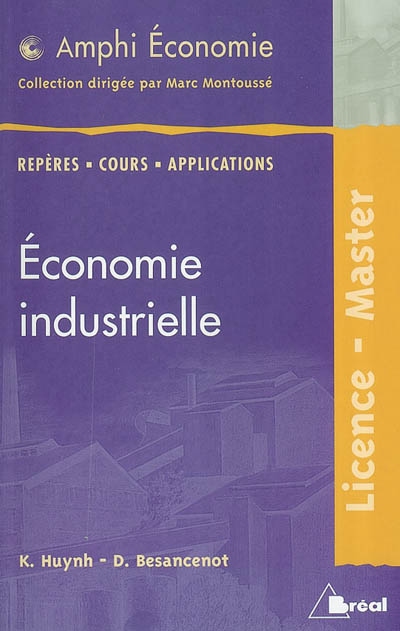 Economie industrielle : repères, cours, applications