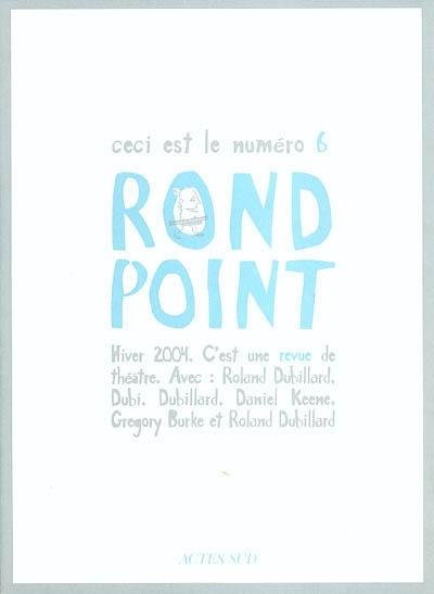 Rond-Point, n° 6. Roland Dubillard en marge