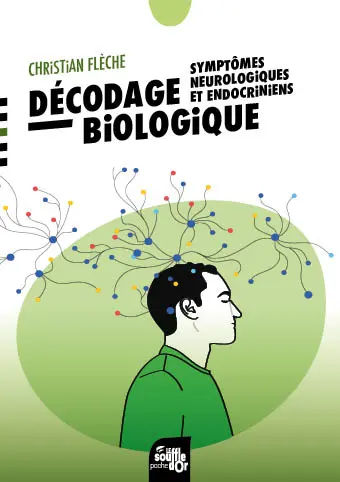 Décodage biologique : symptômes neurologiques et endocriniens
