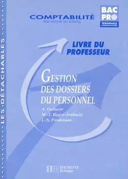 Gestion des dossiers du personnel, terminale bac pro comptabilité : livre du professeur