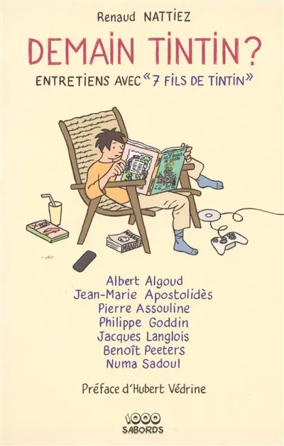 Demain Tintin ? : 7 entretiens avec "7 fils de Tintin"