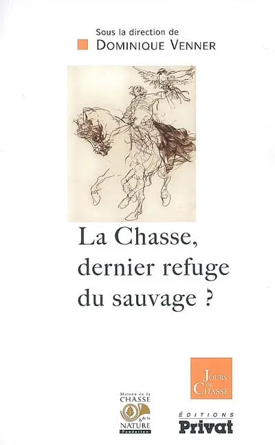 La chasse, dernier refuge du sauvage ?