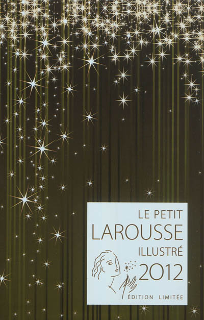 Le petit Larousse illustré grand format 2012 : edition limitée