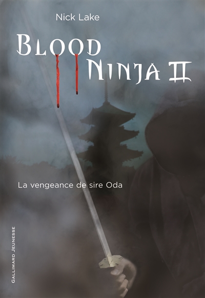 Blood ninja. Vol. 2. La vengeance de sire Oda