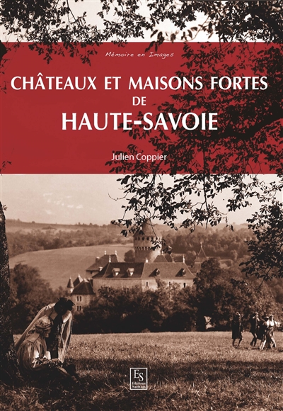 Châteaux et maisons fortes de Haute-Savoie