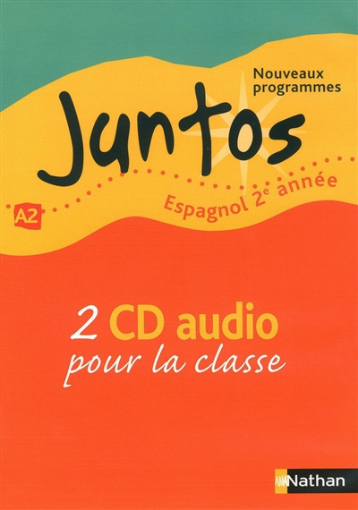 Juntos 2e année espagnol 3e : 2 CD audio pour la classe