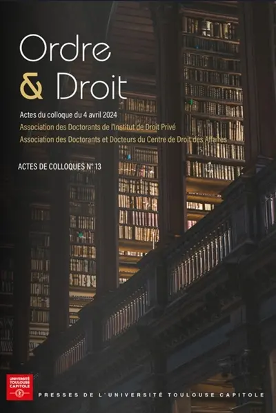 Ordre & droit : actes du colloque du 4 avril 2024
