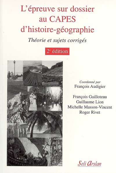 L'épreuve sur dossier au Capes d'histoire-géographie : théorie et sujets corrigés