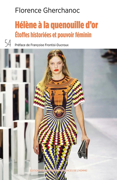 Hélène à la quenouille d'or : étoffes historiées et pouvoir féminin en Grèce antique