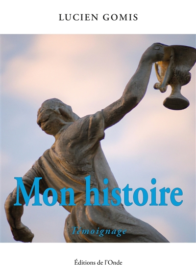 Mon histoire : témoignage