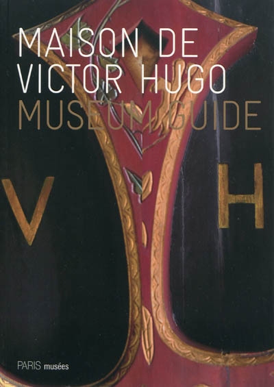 Maison de Victor Hugo : museum guide