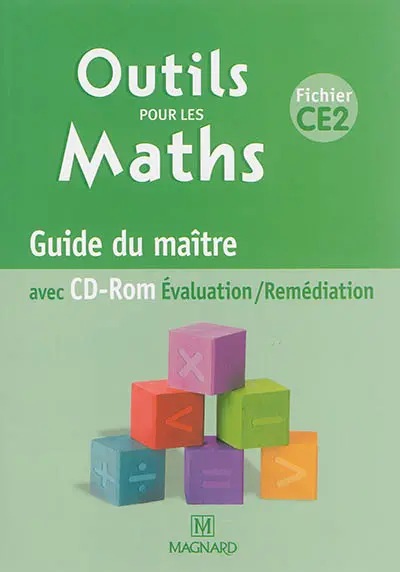 Outils pour les maths, fichier CE2 : guide du maître : avec CD-ROM évaluation-remédiation