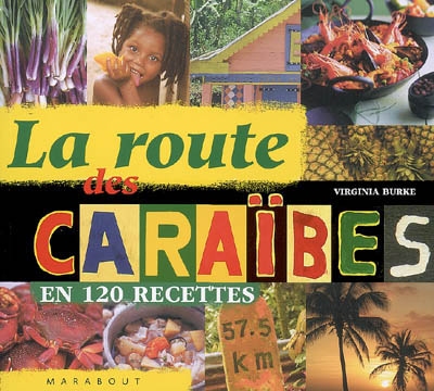 La route des Caraïbes en 120 recettes