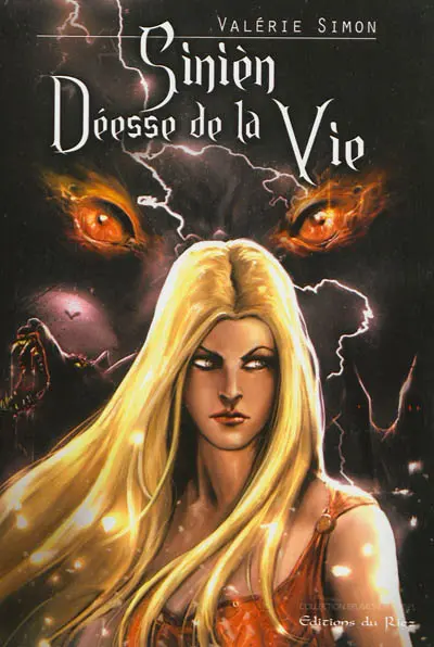 Cycle d'Arkem, la pierre des ténèbres. Vol. 2. Sinièn, déesse de la vie