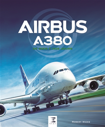Airbus A380 : de 2005 à nos jours