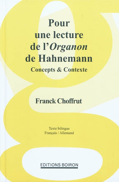Pour une lecture de l'Organon de Hahnemann : concepts & contexte