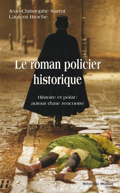 Le roman policier historique : histoire et polar, autour d'une rencontre