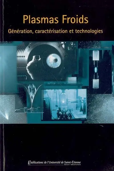 Plasmas froids. Génération, caractérisation et technologies