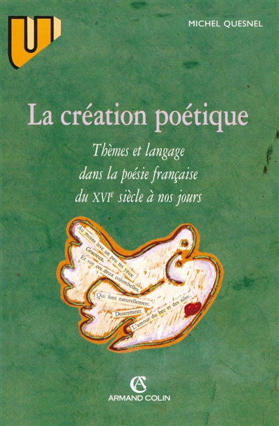 La création poétique : thèmes et langage dans la poésie française du XVIe siècle à nos jours