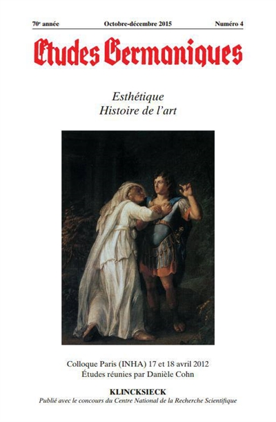 Etudes germaniques, n° 4 (2015). Esthétique, histoire de l'art : colloque Paris (INHA), 17 et 18 avril 2012
