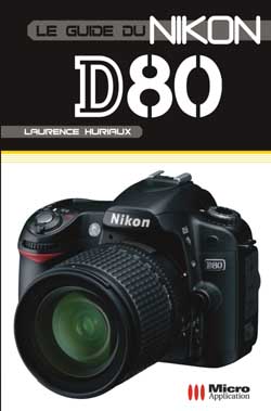 Le guide du Nikon D80