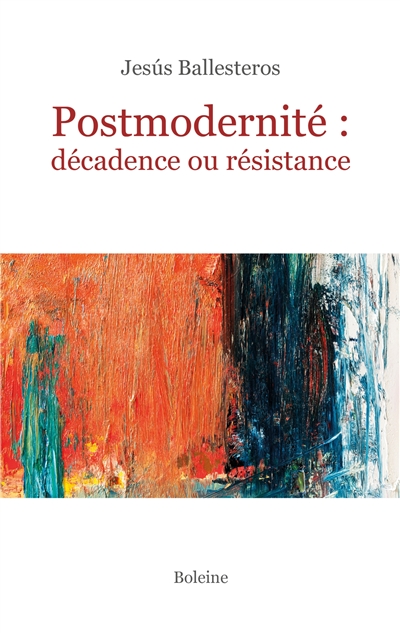 Postmodernité : décadence...