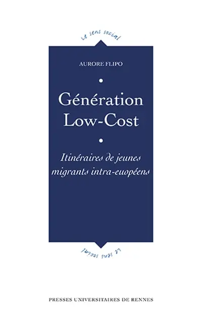 Génération low-cost : itinéraires de jeunes migrants intra-européens