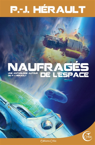 Naufragés de l'espace : une anthologie autour de P.-J. Hérault