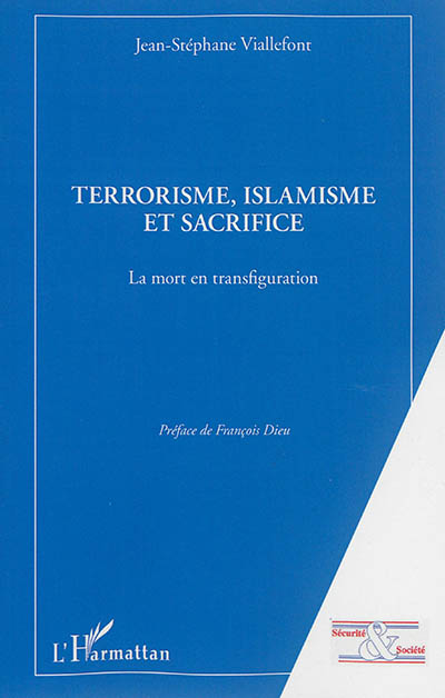 Terrorisme, islamisme et sacrifice : la mort en transfiguration