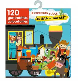 Le train du Far West : 120 gommettes autocollantes
