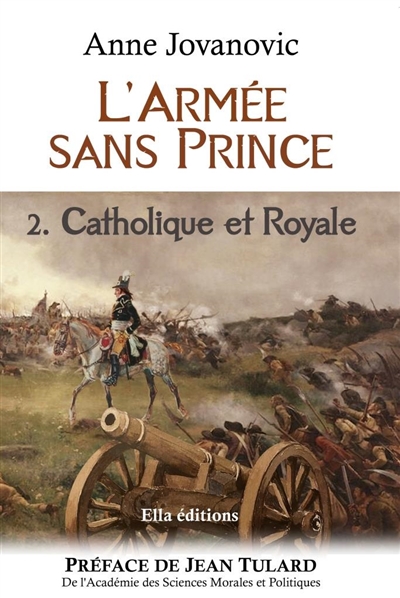 L'Armée sans Prince : Catholique et Royale