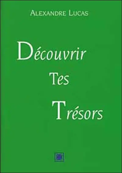 Découvrir tes trésors dans les événements vécus de ta vie