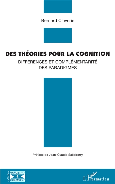 Des théories pour la cognition : différences et complémentarité des paradigmes