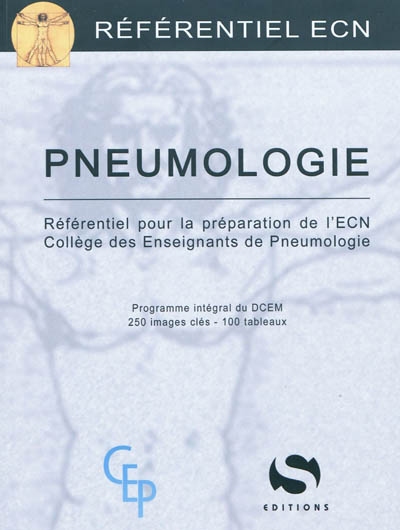 Pneumologie : référentiel pour la préparation de l'ECN : programme intégral du DCEM, 250 images clés-100 tableaux