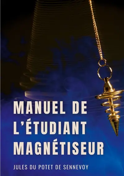 Manuel de l'étudiant magnétiseur : Problèmes dermatologiques, affections chroniques, rhumatismes...
