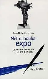 Métro, boulot, expo : les comités d'entreprise et les arts plastiques