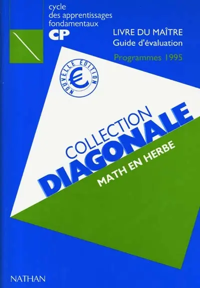 Math en herbe, cycle des apprentissages fondamentaux CP : livre du maître, guide d'évaluation