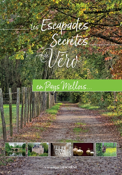 Les escapades secrètes de Véro en pays mellois