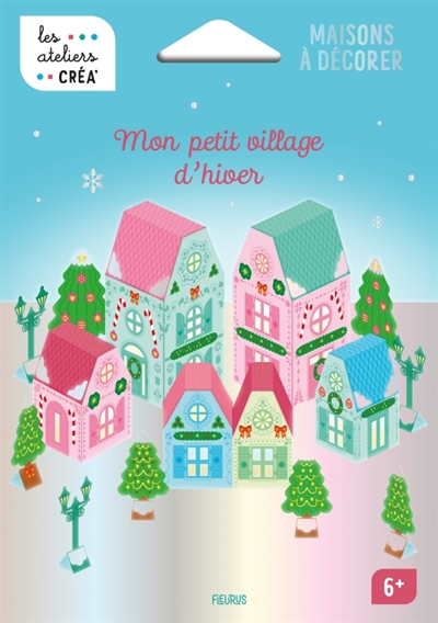 Mon petit village d'hiver : maisons à décorer