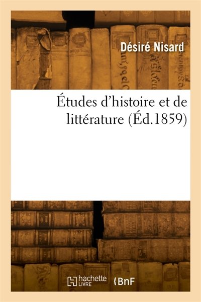 Etudes d'histoire et de littérature