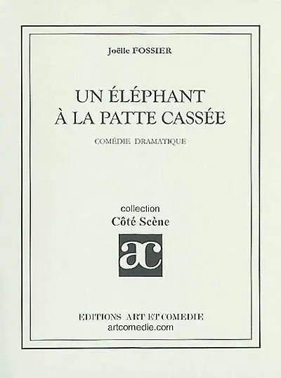 Un éléphant à la patte cassée : comédie dramatique