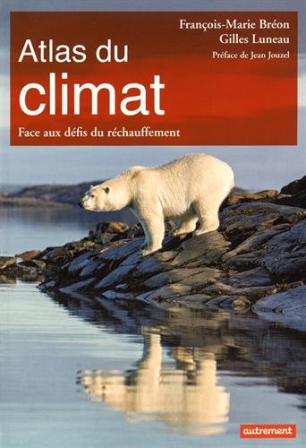 Atlas du climat : face aux défis du réchauffement